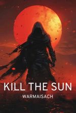 Kill the Sun