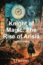 Knight of Magic: The Rise of Arisia