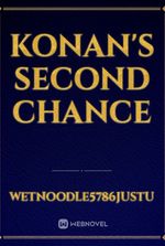 Konan's Second Chance