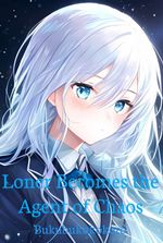 Loner Becomes the Agent of Chaos