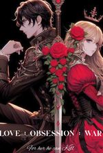 Love :Obsession :War