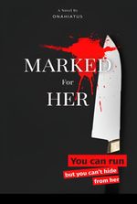 Marked For Her