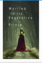 Married to the vegetative prince