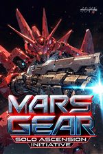 MARS GEAR: Solo Ascension Initiative