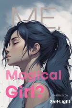 ME, Magical Girl?