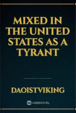 Mixed In the United States As a Tyrant