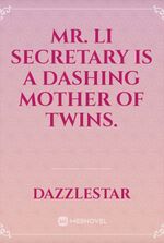 Mr. Li secretary is a dashing mother of twins.