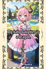 My baby daughter is a dragon