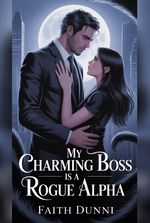 My Charming Boss is a Rogue Alpha
