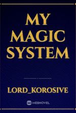 MY MAGIC SYSTEM