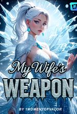 My Wife is a Dead Villainess, and I’m Her Living Weapon