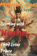Mythical Card Supplier: Starting with Nezha, the Third Lotus Prince