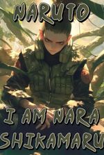Naruto: I am Nara Shikamaru