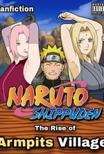 Naruto Shippuden: The Rise of Armpits Village