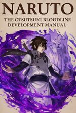 Naruto: The Ōtsutsuki Bloodline Development Manual