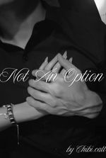 NOT AN OPTION