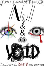 Null & Void: Journey to Defy the Creator