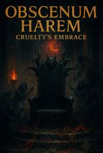 OBSCENUM HAREM: CRUELTY’S EMBRACE