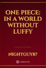 One Piece: In a World Without Luffy