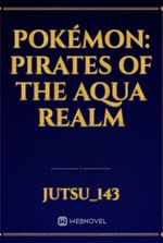 Pokémon: Pirates of the Aqua Realm