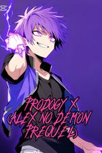 PRODOGY X (ALEX NO DEMON PREQUEL)