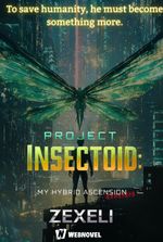 Project Insectoid: My Hybrid Ascension