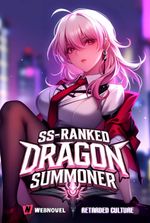 Re-Awakened :I Ascend as an SSS-Ranked Dragon Summoner