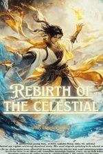 Rebirth of the Celestial