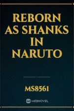 Reborn as Shanks in Naruto