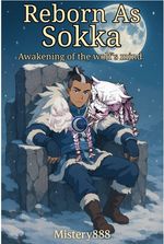 Reborn As Sokka: Awakening Of the wolf's mind