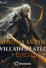 Reborn as the Villain's Fated Enemy
