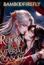 Reborn To Be The Imperial Consort [BL]