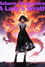 Reborn Vengeance: A Lady’s Wrath