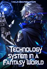 Reborn With A Technology System In A Fantasy World