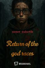 Return of the god races