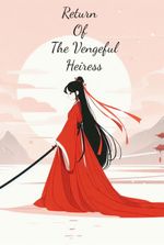 Return Of The Vengeful Heiress