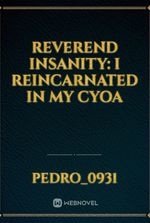 Reverend Insanity: I reincarnated in my cyoa