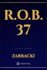 R.O.B. 37