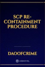 SCP RE-CONTAINMENT PROCEDURE