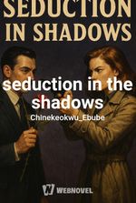 seduction in the shadows