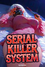 SERIAL KILLER SYSTEM