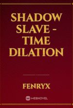 Shadow Slave - Time Dilation