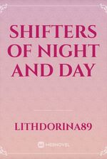 Shifters of Night and Day