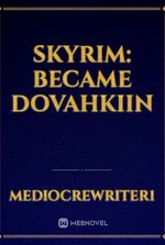 Skyrim: Became Dovahkiin