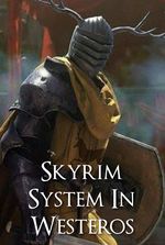 Skyrim System In Westeros