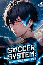 Soccer System: All the Skills, One Player!