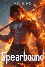 Spearbound [LitRPG Apocalypse]