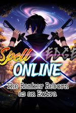 SpellxEdge Online: The Ranker Reborn as an Extra