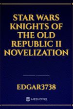 Star Wars Knights of the Old Republic II Novelization