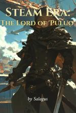 Steam Era: The Lord of 'Puluo'